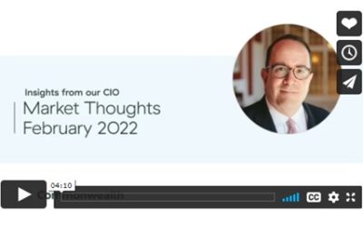 Market Thoughts for February 2022 (Video)